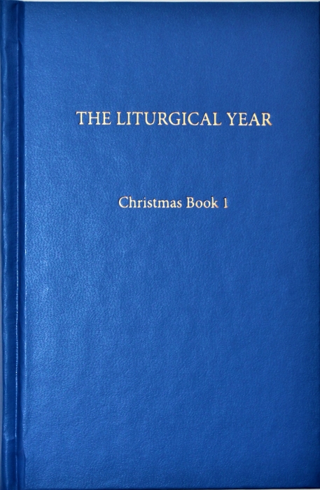 The Liturgical Year Vol. 2: Christmas Book I